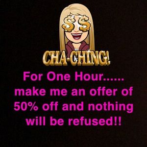 Make an offer of 50% off anything!!